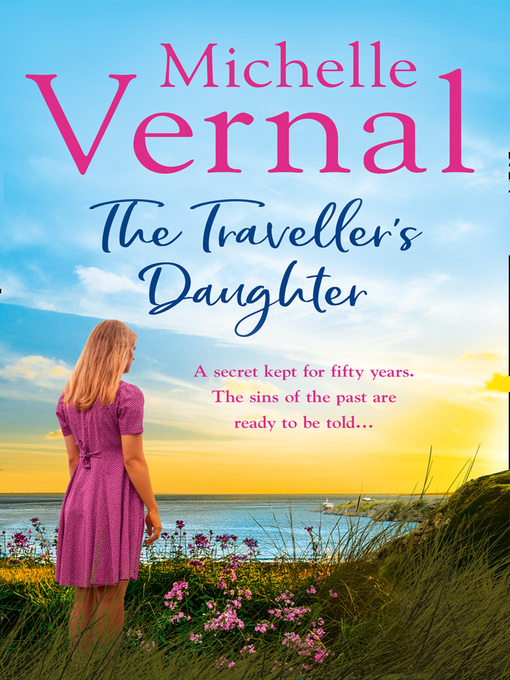 Title details for The Traveller's Daughter by Michelle Vernal - Wait list